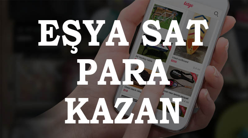 Eşya Sat Para Kazan